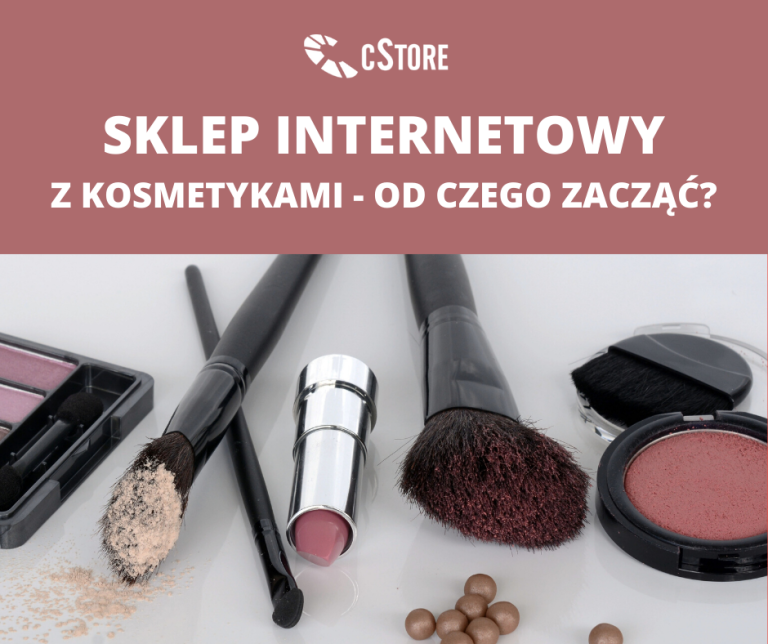 Jak Za O Y Sklep Internetowy Z Kosmetykami Blog E Commerce Cstore